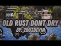 Showcase old rust dont dry by 2003devin
