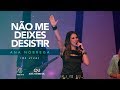 Ana Nóbrega - Não me deixes desistir [DVD Não me deixes desistir]