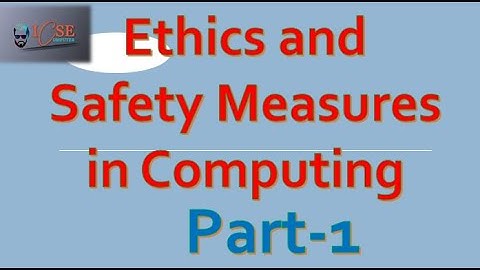 Ethics and safety measures in computing | part 1 | class 7