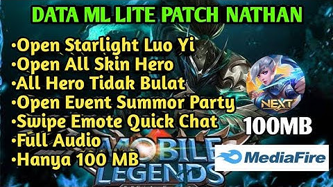 New!!|Data Mlbb Lite 100 Mb Patch Nathan|Open All Skin Hero|Open Starlight Luo Yi|Full Audio