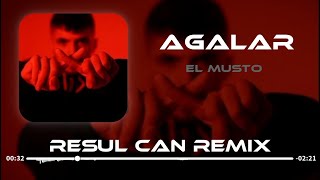 El Musto - Agalar ( Resul Can Remix ) Resimi