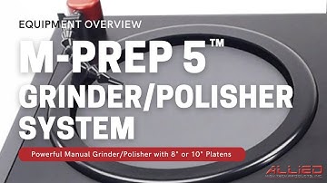 M-Prep 5™ Grinding/Polishing Machine - Allied High Tech Products