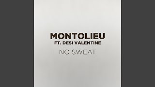 Video thumbnail of "Montolieu - No Sweat (feat. Desi Valentine)"