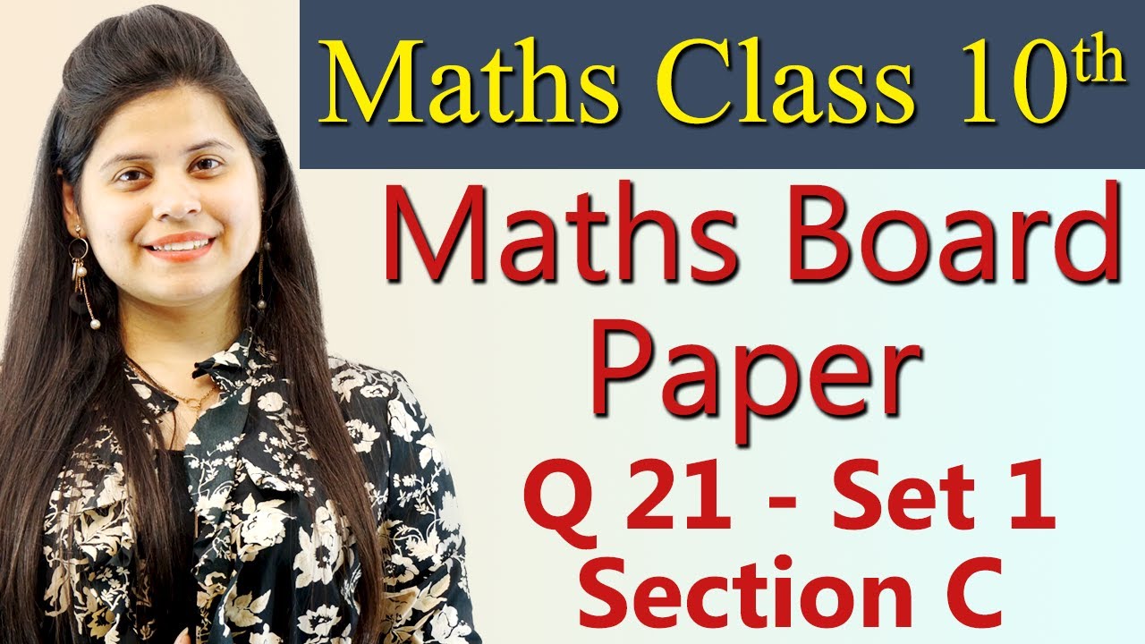 Q 21 - Set 1, Section C, 2019 CBSE Class 10 Maths Board Paper Solutions ...