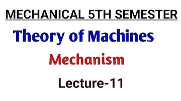 Mechanical 5th Semester | Theory of Machine | Mechanism | Lecture-11 @ Saurabh Sir