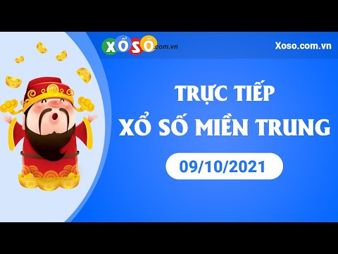 XSMT - Trực tiếp xổ số Miền Trung hôm nay 09/10 thứ bảy ngày 09-10-2021