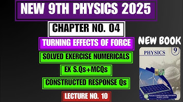 Solved Exercise Numericals | Constructed Response Qs | MCQs | Chapter no. 04 | New 9th Physics 2025
