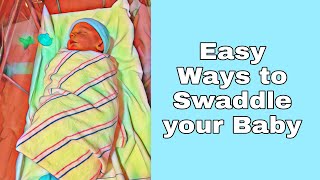 Two Easy ways to Swaddle your Baby