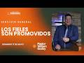 "Los Fieles Son Promovidos"| Pastor William Godoy | 17 de Mayo 2026