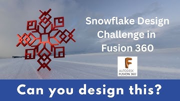 Snowflake Design Challenge in Fusion 360