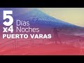 5 días y 4 noches: Puerto Varas