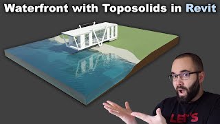 Waterfront with Toposolids in Revit Tutorial