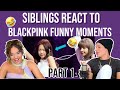 SIBLINGS REACT TO BLACKPINK funniest moments 2020 part 1 😂 | REACTION