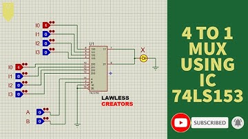 4 TO 1 MULTIPLEXER USING IC 74LS153 | LAWLESS CREATORS | LOGIC CIRCUITS