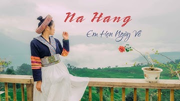 CÔ SƠN NỮ - NA HANG EM HẸN NGÀY VỀ | OFFICIAL MUSIC VIDEO