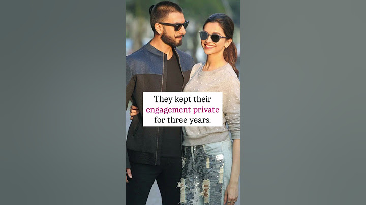 Ranveer singh and deepika padukone kept their engagement private for three years