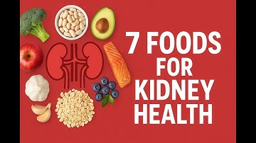 7 Foods for Kidney Health