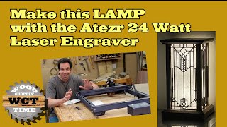 Build this Lamp with the Atezr 24 Watt Laser Engraver