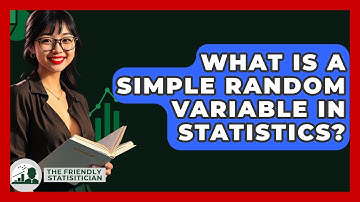 What Is A Simple Random Variable In Statistics? - The Friendly Statistician
