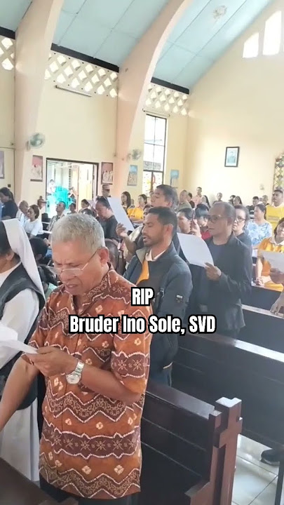 RIP Bruder Ino Sole, SVD👉Kapela Biara Santo Yosef Ende