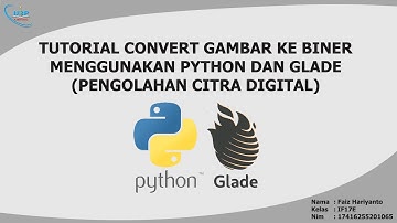 Cara Convert Gambar Ke Biner Menggunakan Python Dan Glade - Faiz Hariyanto.