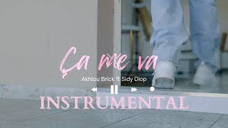 Akhlou Brick - Ça me va (Instrumental BV)