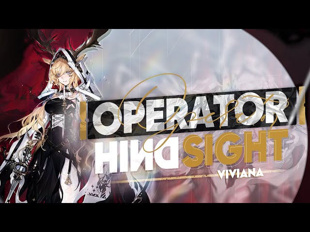 Operator Hindsight: Viviana Analysis class=