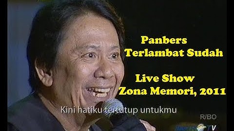 Panbers - Terlambat Sudah (Live Zona Memori, 2011)
