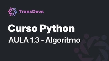 Aula 1.3 - Algoritmo | DiversificaDev - TransDevs