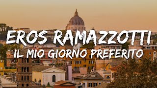 Download Lagu Eros Ramazzotti - Il mio giorno preferito (Testo/Letra) MP3 Download Lagu Eros Ramazzotti - Il mio giorno preferito (Testo/Letra) MP3