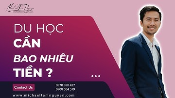 DU HỌC ÚC CẦN BAO NHIÊU TIỀN | Michael Tâm Nguyễn