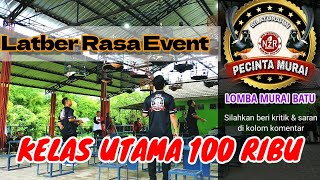 Kelas Utama 100 Ribu- Latber Silaturahmi Pecinta Murai