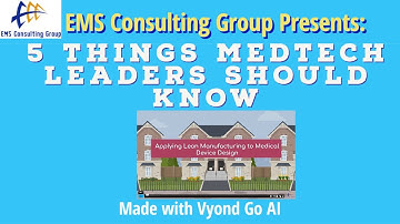 5 Things Medtech Leaders Need to Know about Lean: Can Design and Development Benefit from Lean?