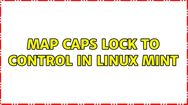 Map Caps Lock to Control in Linux Mint (9 Solutions!!)