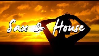 🔥Best of Deep, Vocal &amp; Sax House Music ♫HQ♫ (Amazing selection) Vol.18