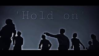 ‘Hold on’ - [BTS FMV]