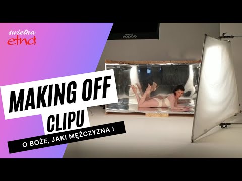 Etna - O Boże jaki mężczyzna (Making of) 2023