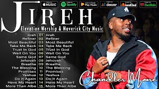 Jireh, Same God, Jehovah (ft. Chandler Moore & Tiffany Hudson) || Elevation Worship & Maverick Music