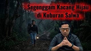 Segenggam Kacang Hijau di Kuburan Salwa