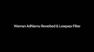 Waman Adhlamu Reverb