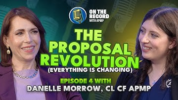 The Proposal Role Is Changing — And It’s Bigger Than You Think | Danelle Morrow, CL CF APMP
