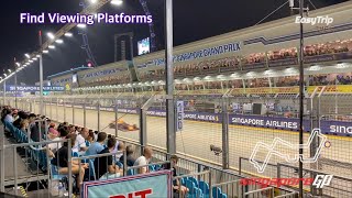 F1 Singapore Grand Prix : Premier Walkabout All the Viewing Platforms of Marina Bay Street Circuit