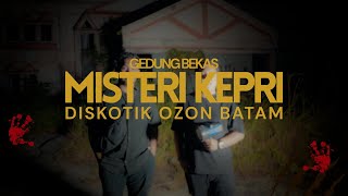 MISTERI GEDUNG OZON BATAM