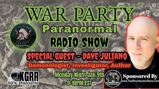 Special Guest Dave Juliano - War Party Paranormal Radio
