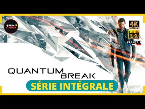 Quantum Break S01E01 - Série Complète en Français [Science-fiction,Thriller, Policier, Action ] 720P