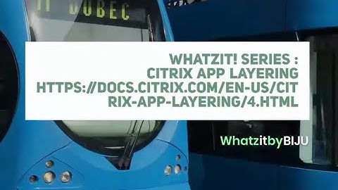 Whatzit!-Citrix App Layering