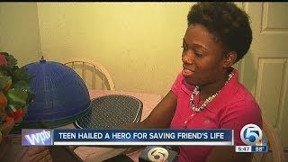 Teen hailed a hero for saving friend's life