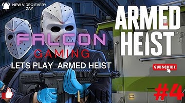 ARMED HEIST : Shooting Games - Gameplay Walkthrough  Part 4 (ios, android) | Android Falcon Gaming