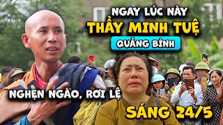 THẦY THÍCH MINH TUỆ NÓI MỘT CÂU KHIẾN BÀ CON LẶNG NGƯỜI RƠI LỆ