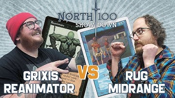Grixis Reanimator vs RUG Midrange || North 100 Showdown